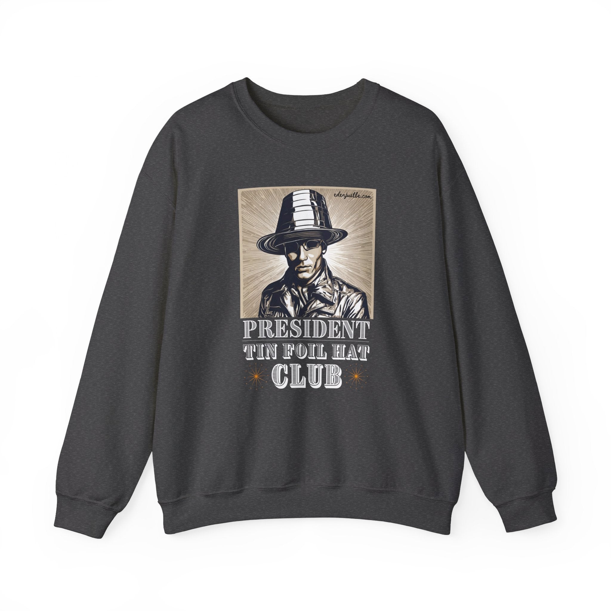 Tin Foil Hat President – Unisex Crewneck Heavy Blend™ Sweatshirt